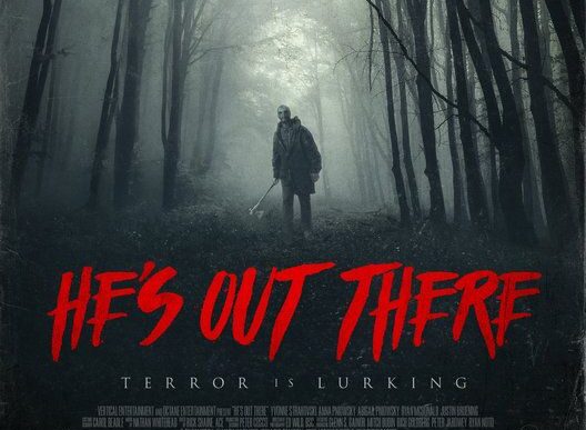 He’s Out There (2018)